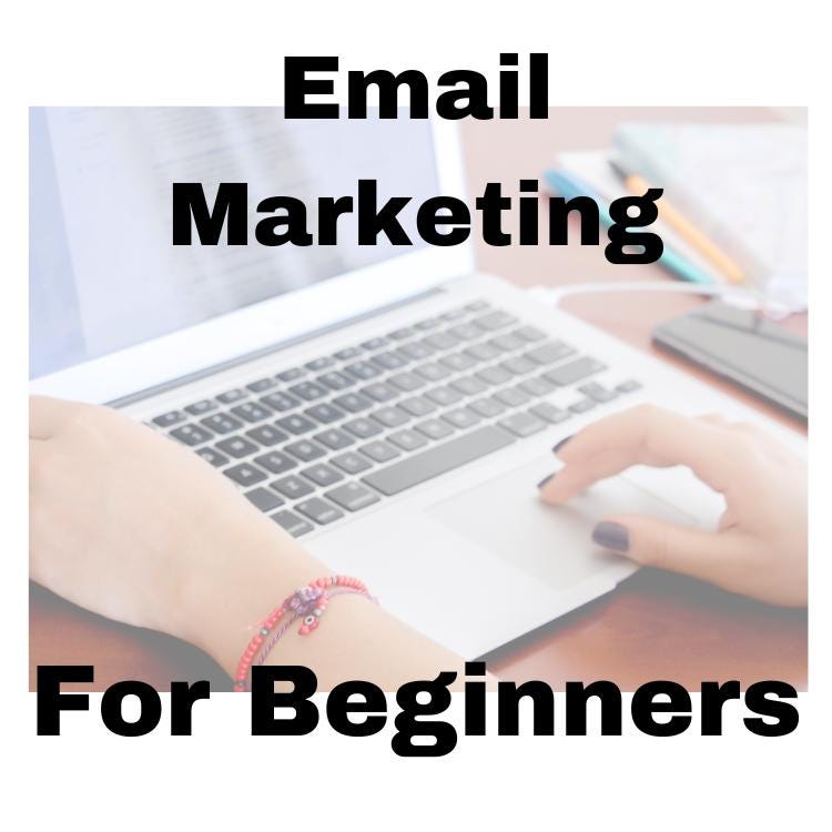 Email Marketing For Beginners