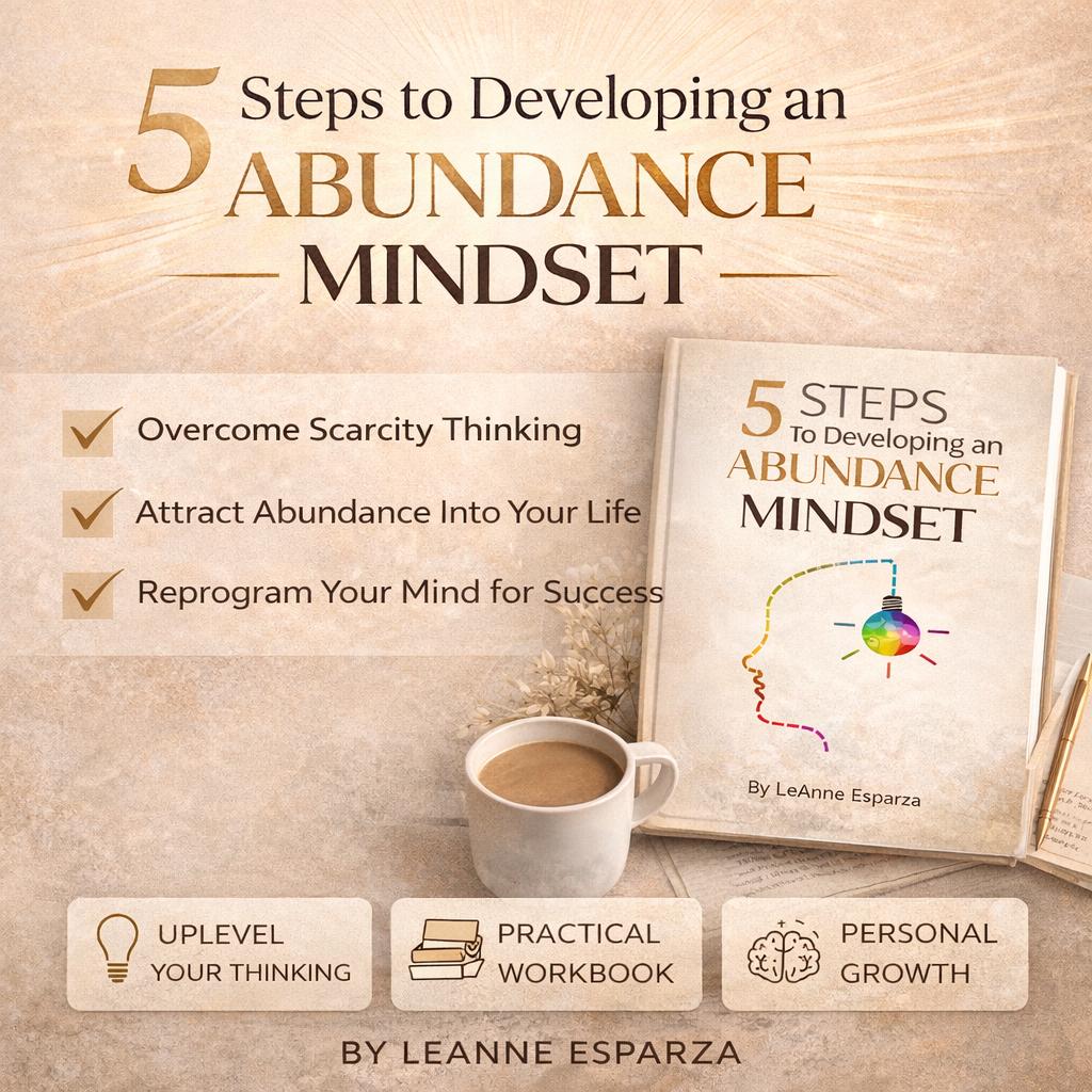 5 Steps to Developing an Abundance Mindset