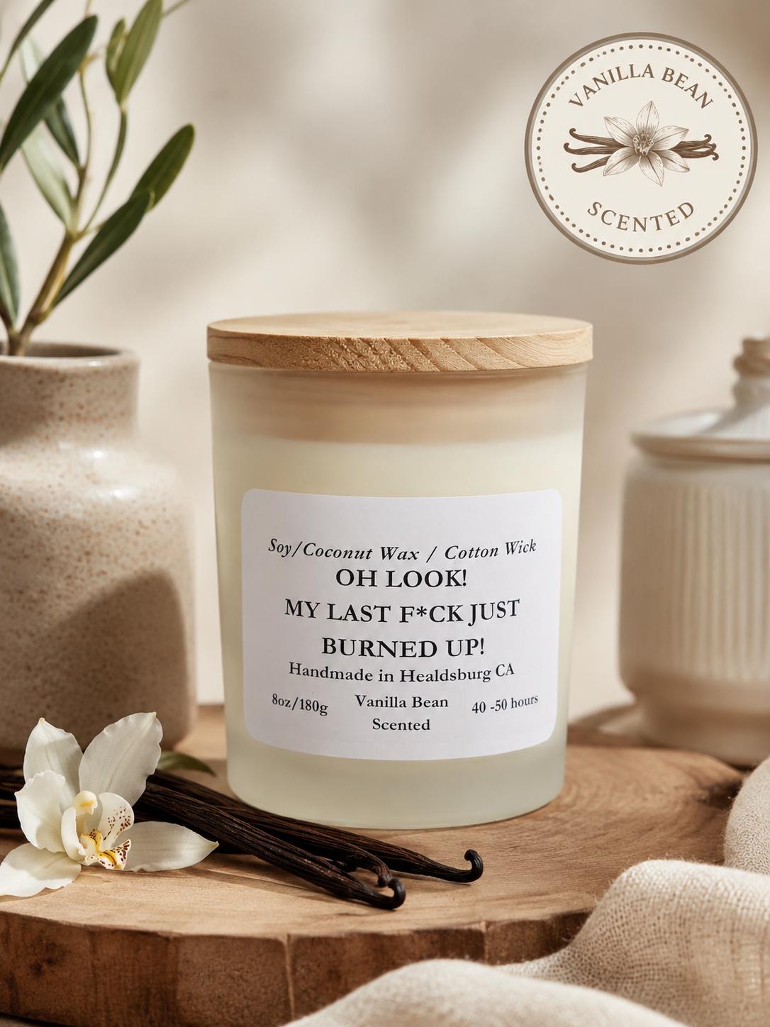 Oh Look My Last F*ck Just Burned Up | Vanilla Bean Luxury Candle