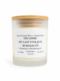 Oh Look My Last F*ck Just Burned Up | Vanilla Bean Luxury Candle